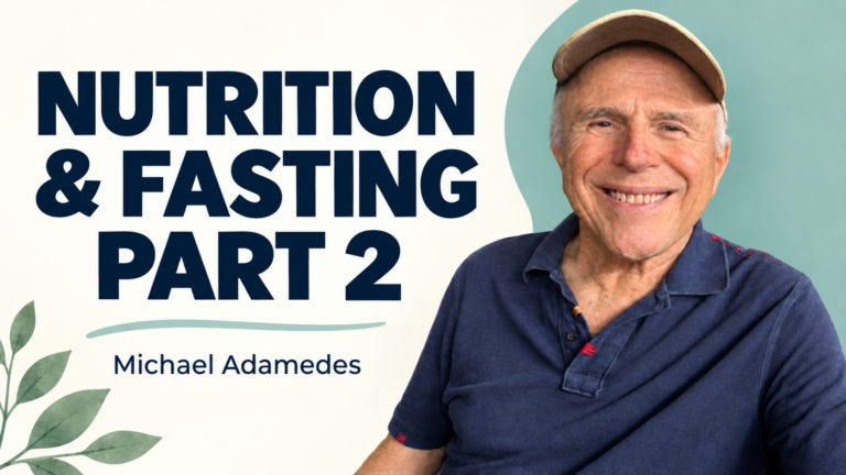 Nutrition and Fasting Part 2 — Michael Adamedes