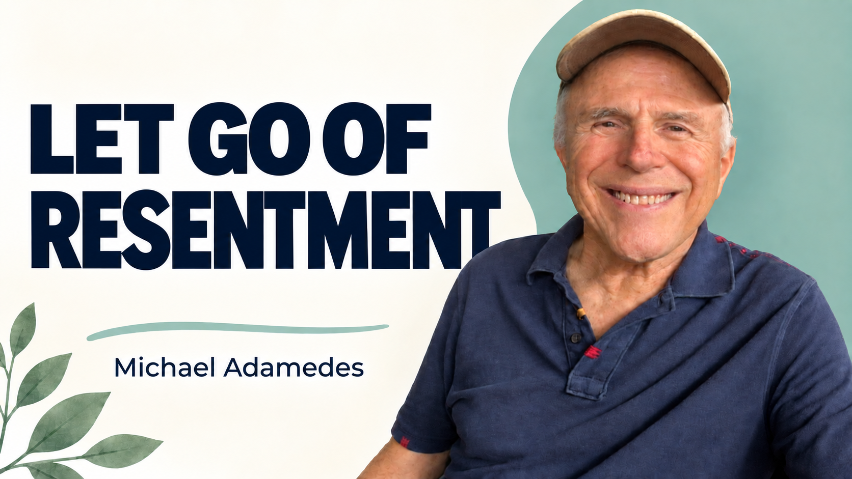 Forgiveness and Letting Go — Michael Adamedes